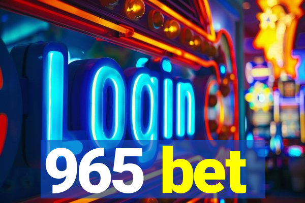 965 bet